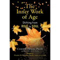 The Inner Work of Age: Shifting from Role to Soul