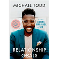 Relationship Goals: How to Win at Dating, Marriage, and Sex