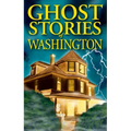 Ghost Stories of Washington