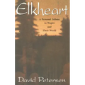 Elkheart: A Personal Tribute to Wapiti and Their World