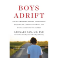 Boys Adrift: The Five Factors Driving the Growing Epidemic of Unmotivated Boys and Underachieving Young Men