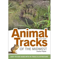 Animal Tracks of the Midwest Field Guide: Easy-To-Use Guide with 55 Track Illustrations
