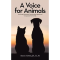 A Voice for Animals: The Social Movement That Provides Dignity and Compassion for Animals