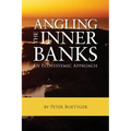Angling the Inner Banks: An Ecosystemic Approach
