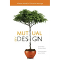Mutual by Design: A Better Model of Christian Marriage