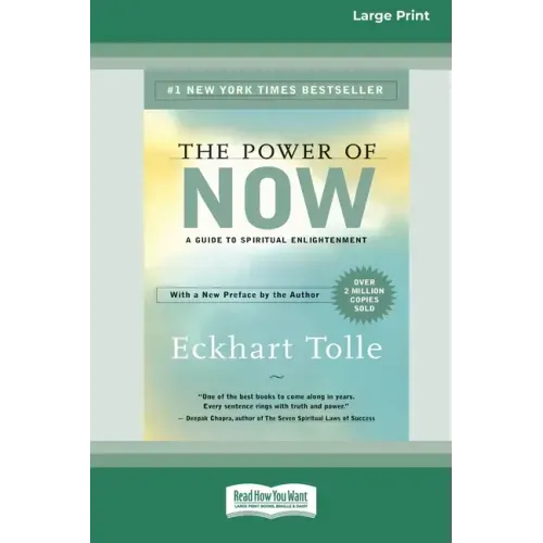 The Power of Now: A Guide to Spiritual Enlightenment (16pt Large Print Edition)