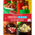 The Unofficial Super Mario Cookbook