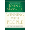 Winning with People: Discover the People Principles That Work for You Every Time