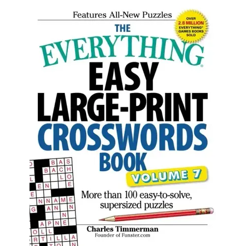 The Everything Easy Large-Print Crosswords Book, Volume 7: More Than 100 Easy-To-Solve, Supersized Puzzles