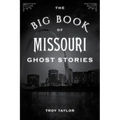 The Big Book of Missouri Ghost Stories