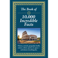 The Book of 10,000 Incredible Facts