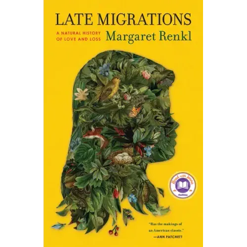 Late Migrations: A Natural History of Love and Loss