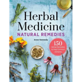 Herbal Medicine Natural Remedies: 150 Herbal Remedies to Heal Common Ailments