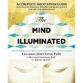 The Mind Illuminated: A Complete Meditation Guide Integrating Buddhist Wisdom and Brain Science for Greater Mindfulness
