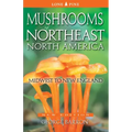Mushrooms of Northeast North America: Midwest to New England