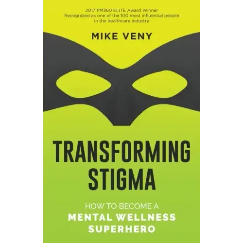 Transforming Stigma: How to Become a Mental Wellness Superhero