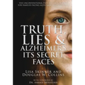 Truth, Lies & Alzheimer's: Its Secret Faces