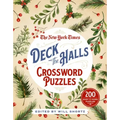 The New York Times Deck the Halls Crossword Puzzles: 200 Easy to Hard Puzzles