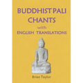 BUDDHIST PALI CHANTS with ENGLISH TRANSLATIONS