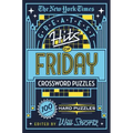 The New York Times Greatest Hits of Friday Crossword Puzzles: 100 Hard Puzzles
