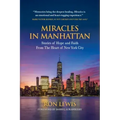 Miracles in Manhattan: Stories of Hope and Faith From The Heart of New York City