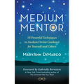 Medium Mentor: 10 Powerful Techniques to Awaken Divine Guidance for Yourself and Others