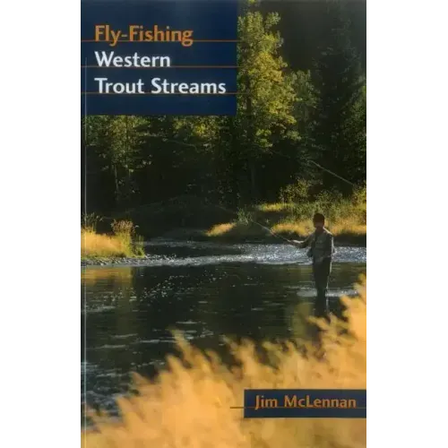 Fly-Fishing Western Trout Streams