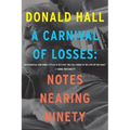 A Carnival of Losses: Notes Nearing Ninety