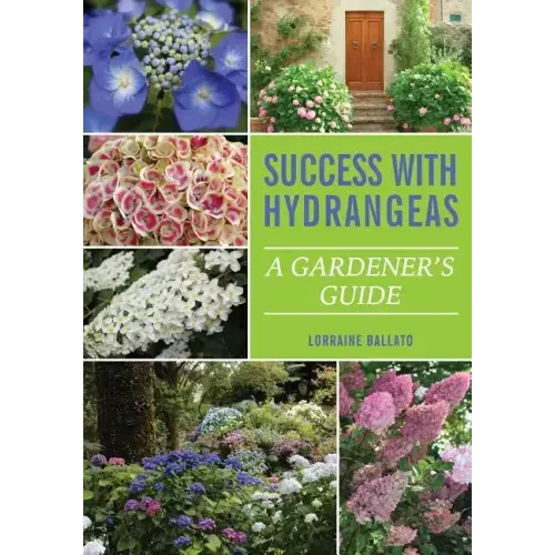Success With Hydrangeas: A Gardener's Guide
