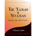 The Yamas & Niyamas: Exploring Yoga's Ethical Practice