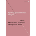 Order Out of Chaos: Man's New Dialogue with Nature