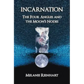 Incarnation: The Four Angles and the Moon's Nodes