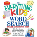 The Everything Kids' Word Search Puzzle and Activity Book: Solve Clever Clues and Hunt for Hidden Words in 100 Mind-Bending Puzzles