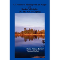 A Treatise of Fishing with an Angle and Barker's Delight