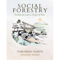 Social Forestry: Tending the Land as People of Place