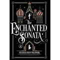 The Enchanted Sonata