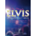 The Ultimate Elvis Quiz and Fact Book