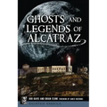 Ghosts and Legends of Alcatraz