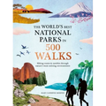 The World's Best National Parks in 500 Walks
