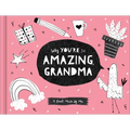 Why You're So Amazing, Grandma: A Fun Fill-In Book for Kids to Complete for Their Grandma