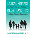 Extraordinary Relationships: A New Way of Thinking about Human Interactions, Second Edition
