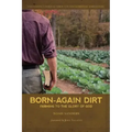 Born-Again Dirt: Farming to the Glory of God