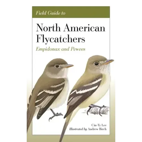 Field Guide to North American Flycatchers: Empidonax and Pewees