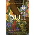 Soil: The Story of a Black Mother's Garden