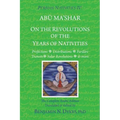 Persian Nativities IV: On the Revolutions of the Years of Nativities