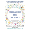 Embracing the Journey: A Christian Parents' Blueprint to Loving Your LGBTQ Child
