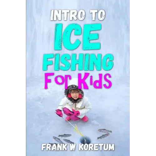 Intro to Ice Fishing for Kids