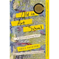 Old in Art School: A Memoir of Starting Over