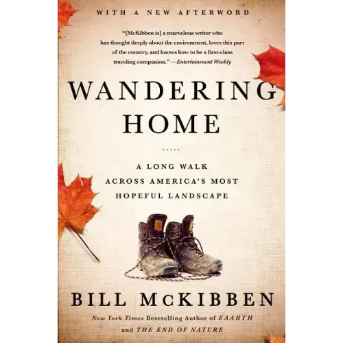 Wandering Home: A Long Walk Across America's Most Hopeful Landsca