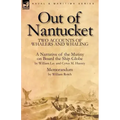 Out of Nantucket: Two Accounts of Whalers and Whaling